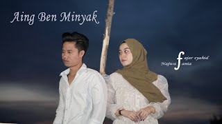 AING BEN MINYAK  FAJAR SYAHID TERBARU [upl. by Htebyram396]