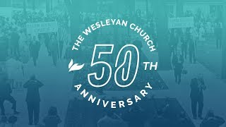 The Wesleyan Church  50th Anniversary [upl. by Schaper49]