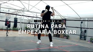 Rutina para empezar a boxear Parte 1 de 2 [upl. by Novrej531]