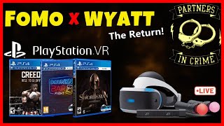 FOMO X WYATT Virtual Reality Madness Multiple Games PSVR [upl. by Natalya]