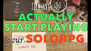 How to ACTUALLY START PLAYING your SoloRPG instead of just staring at the book [upl. by Nosned467]