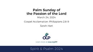 Spirit amp Psalm  Palm Sunday 2024  Year B  Gospel Acc  Hart [upl. by Iznil]