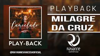 PLAYBACK MILAGRE DA CRUZ  Rayanne Vanessa [upl. by Aihsot43]