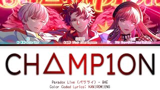 Champ1on  BAE  Paradox Live パラライ  Color Coded Lyrics KANROMENG [upl. by Zeugirdor]