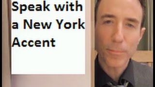 Speak with a New York Accent [upl. by Bright]