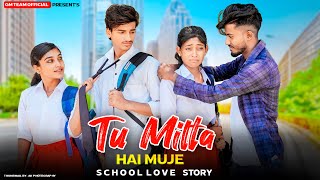 Tu Milta Hai Mujhe  Sad School Love Story  Raj Barman  Sad Hindi Love Story 2022  Adi  Gm Team [upl. by Cod]