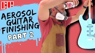 Aerosol Guitar Finishing – Part 2 – Spraying Color Coats and Clear Coats [upl. by Ezri494]