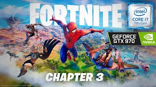 Fortnite Chapter 3 Performance Mode  Core i7 6700K amp GTX 970 [upl. by Arahahs]