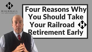 Four Reasons Why You Should Take Your Railroad Retirement Early [upl. by Atinnor892]