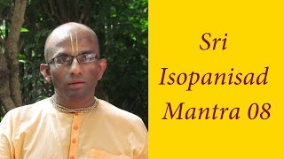 Bhakti Shastri 010  Sri Isopanisad Mantra 08 [upl. by Donnamarie]