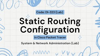 Static Routing Configuration  WAN Creation  DI323  SNA Lab Practical  PU [upl. by Phip177]