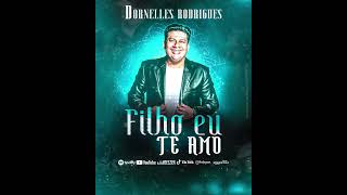 Dornelles Rodrigue FILHO EU TE AMO2024 cantorgospel jesus danieldiau embreve gospel natal [upl. by Stutman]