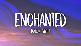 Taylor Swift  Enchanted Lyrics [upl. by Darbee]