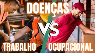 Saiba de uma vez por todas as DIFERENÇAS entre DOENÇAS DO TRABALHO e DOENÇAS OCUPACIONAIS [upl. by Leiad120]