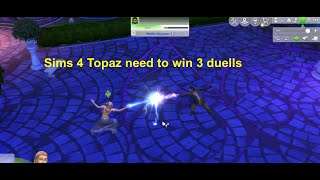 Sims 4 Topaz need to win 3 duells [upl. by Blas636]