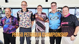 2024 PBA50 Petraglia Championship Stepladder Finals [upl. by Salot]