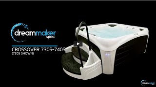 DreamMaker Spas Crossover 730s740s Model Overview [upl. by Hooper378]