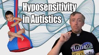 Hyposensitivity in Autistics [upl. by Twyla]