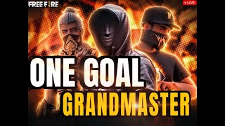 ONLY ONE GOAL GRANDMASTER  NTL GAMINGuzumakigamingfreefireviraltrendingNTLGAMING [upl. by Chilt]