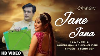 Oh Oh Jane Jana  Mohsin Khan and Shivangi Joshi New Song  Teri Ada  Mohsin Khan New Song [upl. by Brad57]