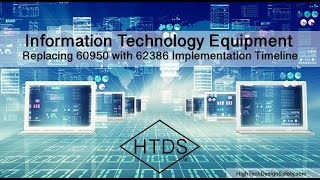 Replacing 60950 with 62368 Implementation Timeline with High Tech Design Safety [upl. by Liek819]