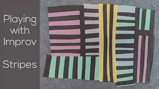 Playing with Improvisational Piecing Stripes [upl. by Bart]