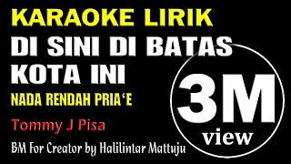 Disini Dibatas Kota Ini Karaoke Lirik Nada Rendah Cowok [upl. by Girand359]