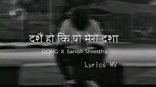 Dashain Nai Hoki Yo Mero Dasha  Dong X Sanish Shrestha lyrics [upl. by Toole]