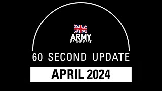 April 2024  60Second Update  British Army [upl. by Dnamra]