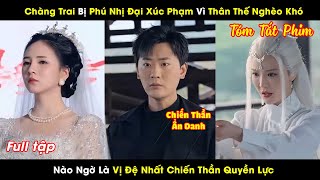 Chàng Trai Bị Phú Nhị Đại Xúc Phạm Vì Thân Thế Nghèo Khó Nào Ngờ Là Vị Đệ Nhất Chiến Thần Quyền Lực [upl. by Ekard]