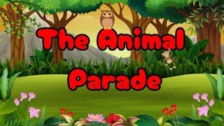 The Animal Parade Song [upl. by Burwell]