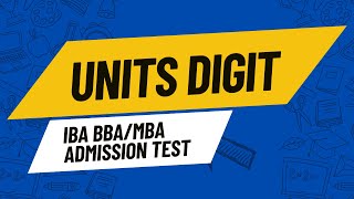 How to Find the Units Digit of Any Number  IBA BBAMBA Admission Preparation [upl. by Ettezel322]