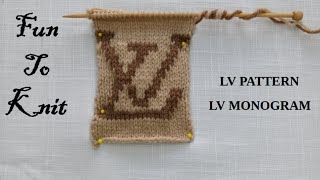 DIY Knitting Louis Vuitton LV PATTERN  MONOGRAM PATTERN [upl. by Dabney428]