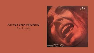 Krystyna Prońko  Anioł i róża Official Audio [upl. by Wanyen211]