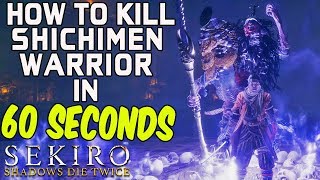 SEKIRO BOSS GUIDES  How To Easily Kill Shichimen Warrior In 60 Seconds [upl. by Juliette]