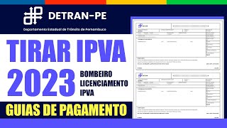 Como emitir guias de pagamento do IPVA 2023  DETRAN PE [upl. by Neysa]