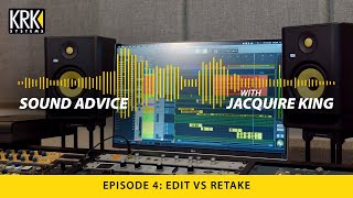 Sound Advice with Jacquire King EP 4  How to Decide When to Edit vs Retake [upl. by Salomon]