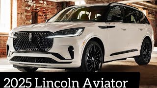 2025 Lincoln Aviator Up Close Great Style and More Tech  USA Upcoming Cars [upl. by Festus438]