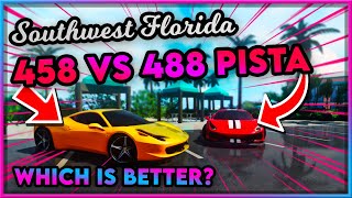 Ferrari 458 vs Ferrari 488 Pista Southwest Florida  WHICH IS BETTER  ROBLOX SOUTHWEST FLORIDA [upl. by Scharaga190]