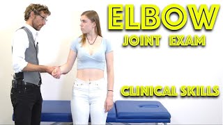 Elbow Exam  Orthopaedic OSCE  Clinical Skills  Dr Gill [upl. by Ecnahc90]