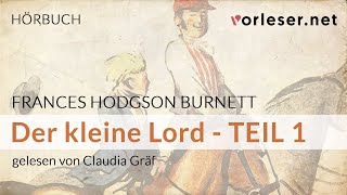 Frances Hodgson Burnett Der kleine Lord  TEIL 1  HÖRBUCH  AUDIOBOOK [upl. by Cerracchio]