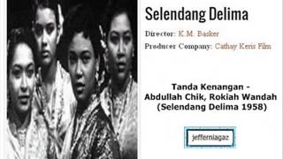 OST Selendang Delima 1958  Tanda Kenangan  Abdullah Chik Rokiah Wandah [upl. by Braynard598]