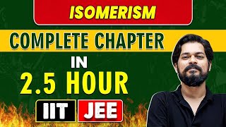 ISOMERISM in 25 Hour  Complete Chapter for JEE MainAdvanced [upl. by Ximena594]