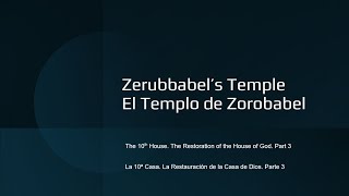 10th House Zerubbabels Temple part 3  10a Casa El Templo de Zorobabel parte 3 [upl. by Yrellam]