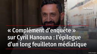 « Complément d’enquête » sur Cyril Hanouna  l’épilogue d’un long feuilleton médiatique [upl. by Mulford]