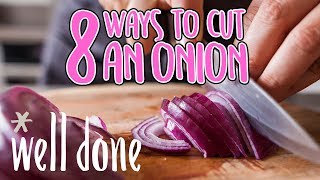 8 Ways to Cut an Onion  Food 101  Well Done [upl. by Narine]