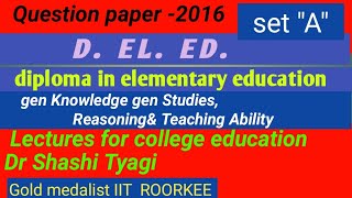 389  D EL ED question paper 2016 ukpsc  gen knowledge gen hindi Reasoning and teaching Ababities [upl. by Anelet]