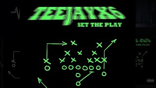 Teejayx6  Set The Play Official Audio [upl. by Ahsieym]