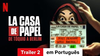 La casa de papel De Tóquio a Berlim Temporada 2 Trailer 2  Trailer em Português  Netflix [upl. by Nahgam]