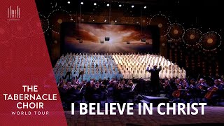 I Believe in Christ  The Tabernacle Choir World Tour Philippines [upl. by Atinwahs267]